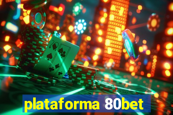 plataforma 80bet